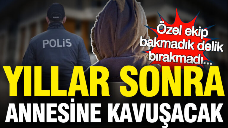 ozel-ekip-7-yil-arayip-buldu-kucuk-cocuk-annesine-iade-edilecek-YuUhPTuO